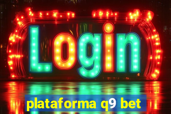 plataforma q9 bet